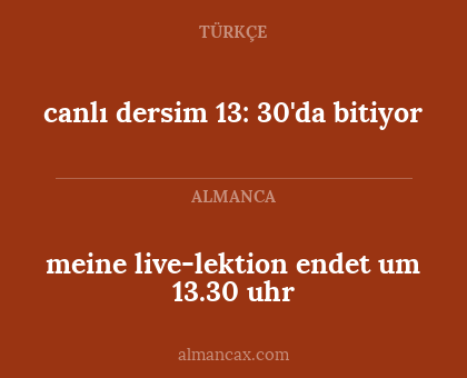 meine live-lektion endet um 13.30 uhr - canlı dersim 13: 30'da bitiyor