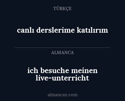 canlı derslerime katılırım - ich besuche meinen live-unterricht