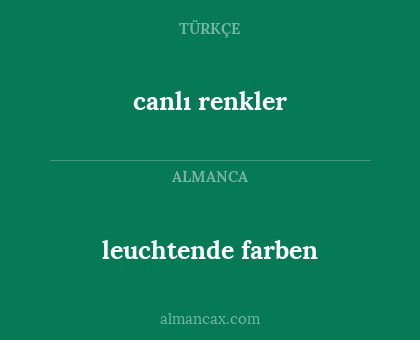 canlı renkler - leuchtende farben