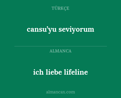 cansu’yu seviyorum - ich liebe lifeline