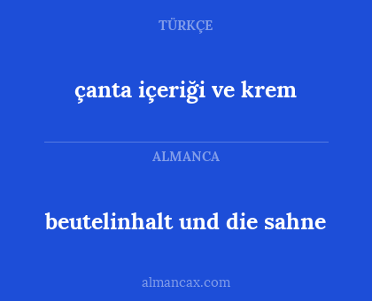 beutelinhalt und die sahne - çanta içeriği ve krem