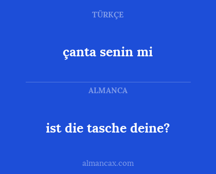 çanta senin mi - ist die tasche deine?
