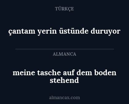 çantam yerin üstünde duruyor - meine tasche auf dem boden stehend