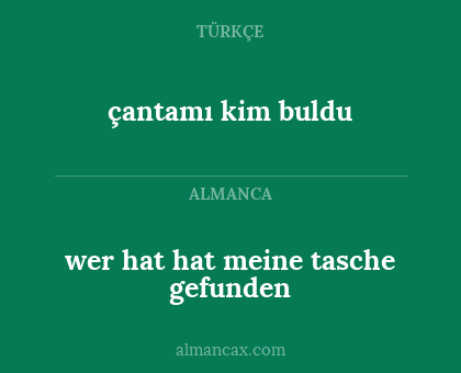 çantamı kim buldu - wer hat hat meine tasche gefunden