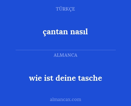 çantan nasıl - wie ist deine tasche