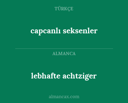 capcanlı seksenler - lebhafte achtziger