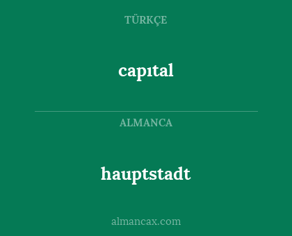 hauptstadt - capıtal