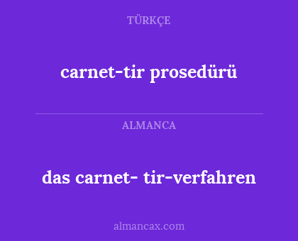 carnet-tir prosedürü - das carnet- tir-verfahren