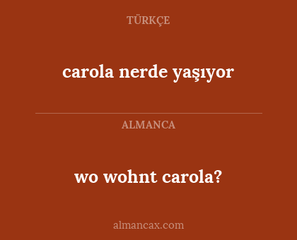 carola nerde yaşıyor - wo wohnt carola?