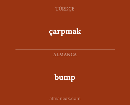 bump - çarpmak