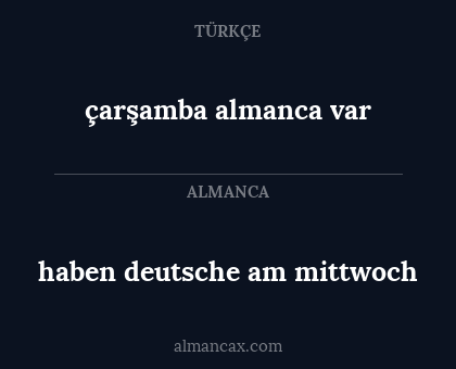 çarşamba almanca var - haben deutsche am mittwoch