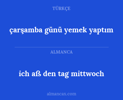 çarşamba günü yemek yaptım - ich aß den tag mittwoch