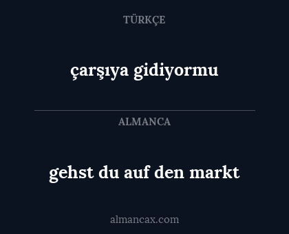 çarşıya gidiyormu - gehst du auf den markt