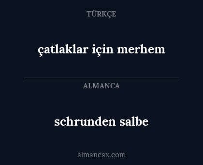 schrunden salbe - çatlaklar için merhem