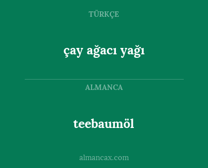 teebaumöl - çay ağacı yağı