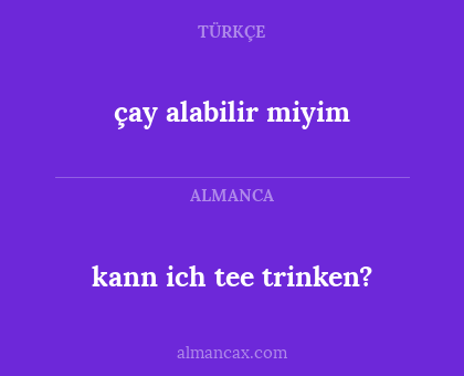 çay alabilir miyim - kann ich tee trinken?