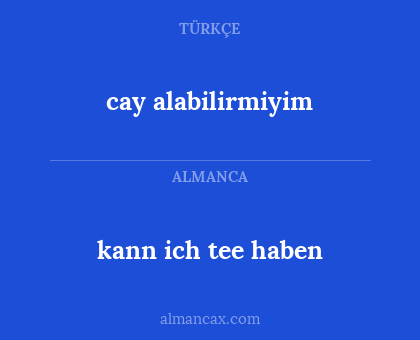 kann ich tee haben - cay alabilirmiyim