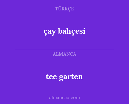 çay bahçesi - tee garten