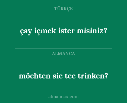 möchten sie tee trinken? - çay içmek ister misiniz?