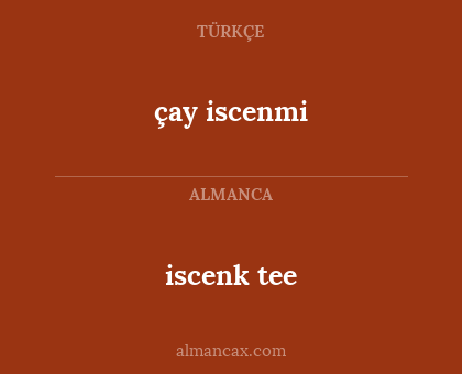 çay iscenmi - iscenk tee