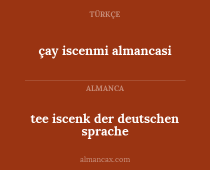 çay iscenmi almancasi - tee iscenk der deutschen sprache
