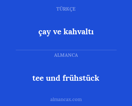 tee und frühstück - çay ve kahvaltı