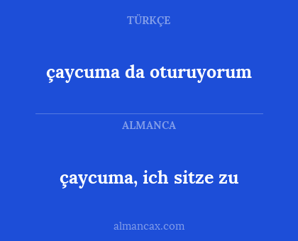 çaycuma, ich sitze zu - çaycuma da oturuyorum