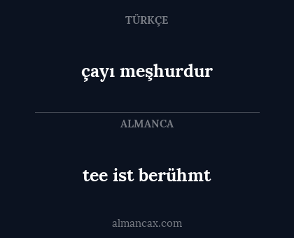tee ist berühmt - çayı meşhurdur