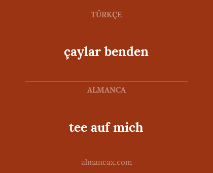 çaylar benden - tee auf mich
