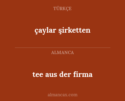tee aus der firma - çaylar şirketten