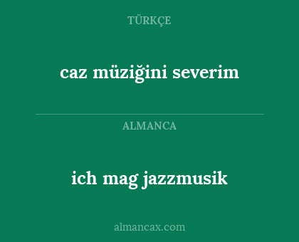 caz müziğini severim - ich mag jazzmusik