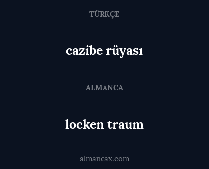 cazibe rüyası - locken traum