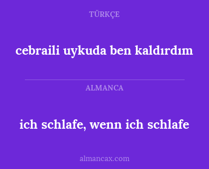 cebraili uykuda ben kaldırdım - ich schlafe, wenn ich schlafe