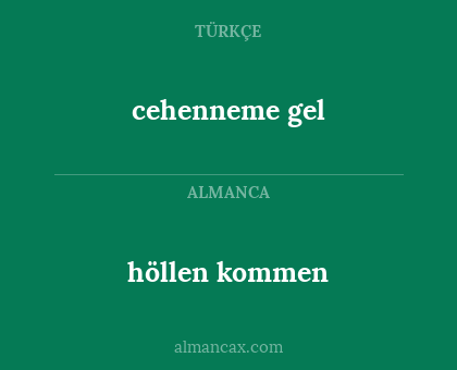 cehenneme gel - höllen kommen