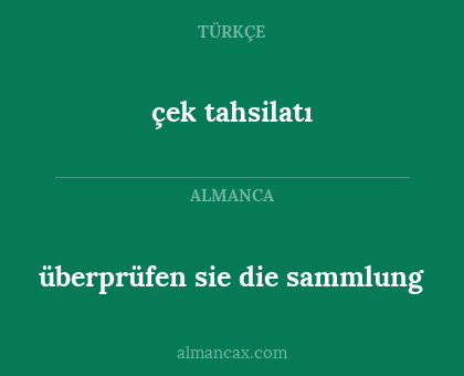 çek tahsilatı - überprüfen sie die sammlung