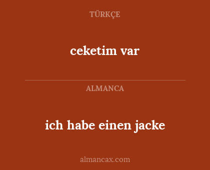 ich habe einen jacke - ceketim var