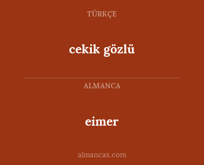 cekik gözlü - eimer