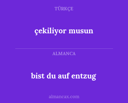 bist du auf entzug - çekiliyor musun