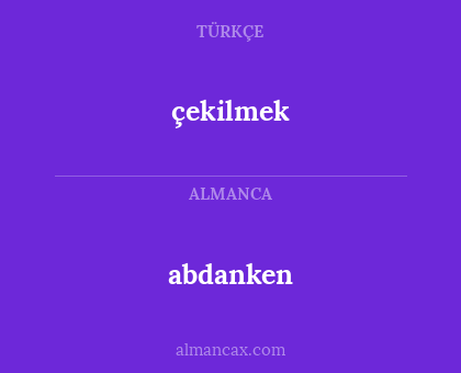abdanken - çekilmek
