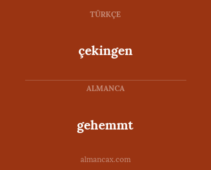 çekingen - gehemmt