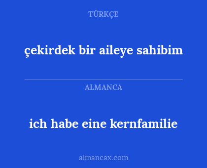 ich habe eine kernfamilie - çekirdek bir aileye sahibim