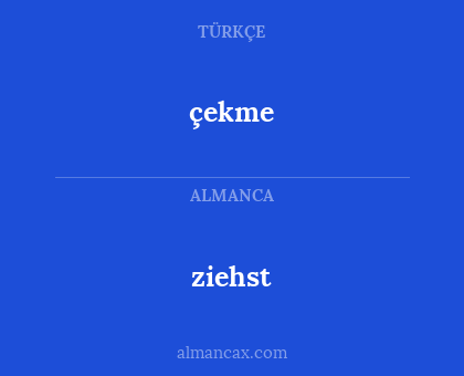 çekme - ziehst