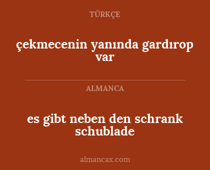 çekmecenin yanında gardırop var - es gibt neben den schrank schublade