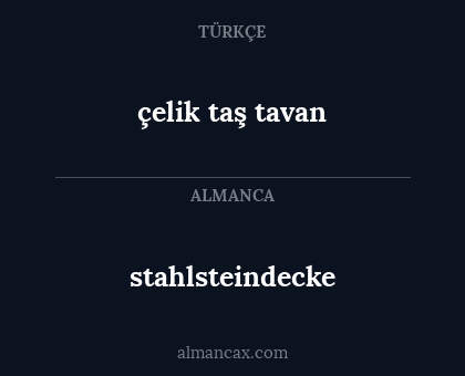 stahlsteindecke - çelik taş tavan