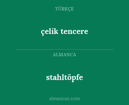 çelik tencere - stahltöpfe