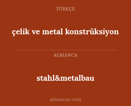 stahl&metalbau - çelik ve metal konstrüksiyon