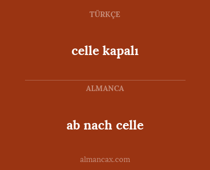celle kapalı - ab nach celle
