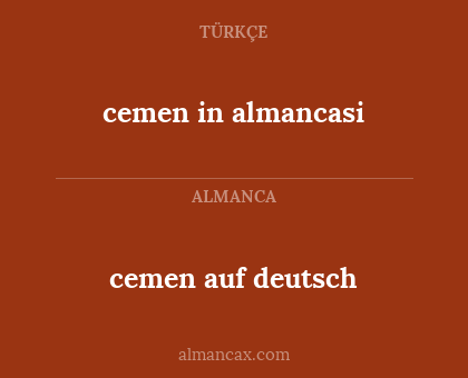 cemen auf deutsch - cemen in almancasi