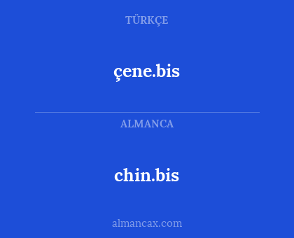 çene.bis - chin.bis