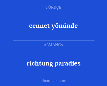 cennet yönünde - richtung paradies